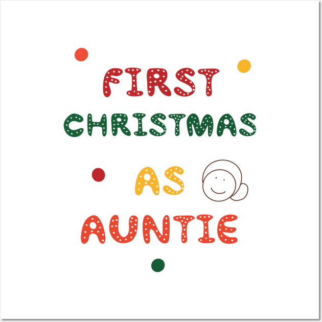 First Christmas AS Auntie Holiday Thanksgiving Wall Art by beautifulhandmadeart